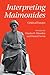 Interpreting Maimonides: Critical Essays