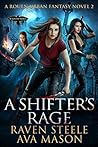 A Shifter's Rage (Rouen Chronicles, #2)