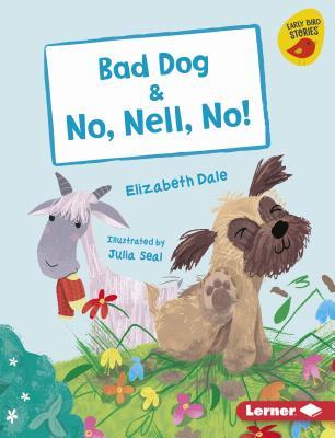 Bad Dog & No, Nell, No! (Early Bird Readers ― Pink (Early Bird Stories ™))