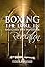 Boxing the Lord In: And Other Ways We Hinder Revelation