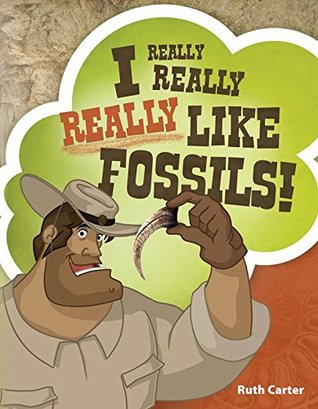 I Really, Really, Really Like Fossils (Paperback)