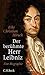 Der berühmte Herr Leibniz: Eine Biographie