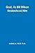 God, As Bill Wilson Understood Him by Samuel Frost