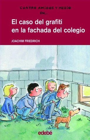 El caso del grafiti en la fachada del colegio (Hardcover)