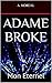 ADAME BROKE by A. Moreau