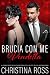 Brucia con Me: Vendetta: Una serie romantica di suspense (Italian Edition)