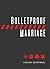 Bulletproof Marriage: A 90-...