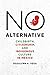 No Alternative: Childbirth,...