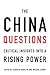 The China Questions: Critical Insights into a Rising Power