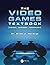 The Video Games Textbook: H...