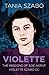 Violette: The Missions of SOE Agent Violette Szabó GC (Espionage)