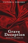 Grave Deception: A Lesbian Paranormal Romance: Book 3 of the "Grave Delights" Series