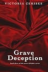 Grave Deception: A Lesbian Paranormal Romance: Book 3 of the "Grave Delights" Series Grave Deception: A Lesbian Paranormal Romance: Book 3 of the "Grave Delights" Series