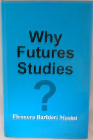 Why Futures Studies ? (Paperback)