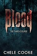 Blood: The Third Course: Book 3 in the Teeth Urban Fantasy Trilogy
