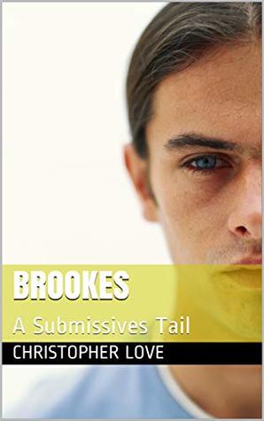 Brookes: A Submissives Tale (1)