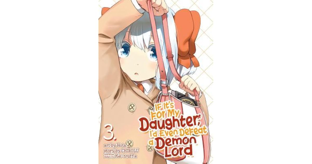 If It's for My Daughter, I'd Even Defeat a Demon Lord Manga, Vol. 3 by Hota