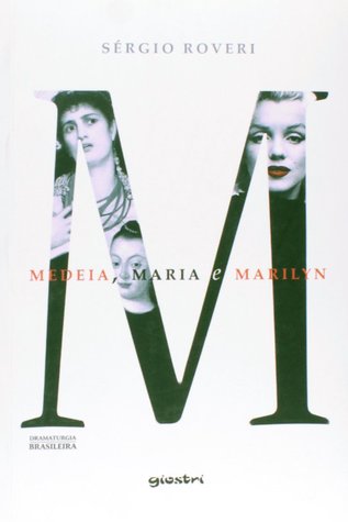 Medeia, Maria e Marylin (Paperback)