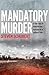 Mandatory Murder