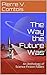 The Way the Future Was by Pierre V. Comtois
