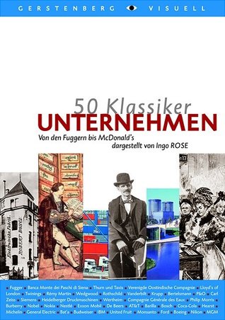Unternehmen: Von den Fuggern bis McDonald´s (50 Klassiker)
