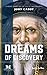 Dreams of Discovery: A Nove...