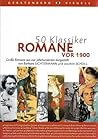 Romane vor 1900. Große Romane aus vier Jahrhunderten dargestellt (50 Klassiker)