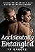 Accidentally Entangled