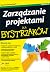 Zarządzanie projektami dla bystrzaków by Stanley E. Portny