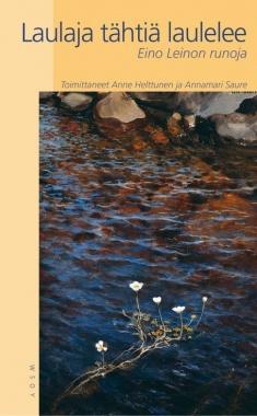 Laulaja tähtiä laulelee: Eino Leinon runoja (Paperback)