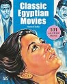 Classic Egyptian Movies: 101 Must-See Films Classic Egyptian Movies: 101 Must-See Films