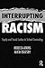 Interrupting Racism: Equity...