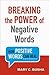 Breaking the Power of Negative Words: How Positive Words Can Heal