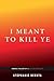 I Meant to Kill Ye: Cormac McCarthy's Blood Meridian