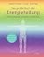 Das große Buch der Energieheilung: Den Energiekörper verstehen und behandeln - Mit Anwendungen aus der indischen, chinesischen und europäischen Heilkunst (German Edition)