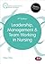 Leadership, Management and Team Working in Nursing (Transforming Nursing Practice Series)