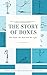 The Story of Boxes, the Good, the Bad and the Ugly: The Secret to Human Liberation, Peace and Happiness