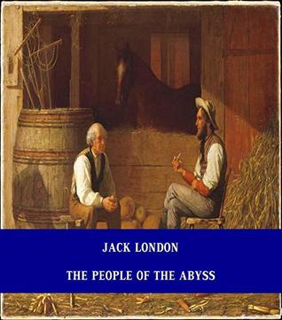 The People of the Abyss [Unabridged Version & Active Table of Content]