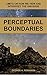 Perceptual Boundaries: Limi...