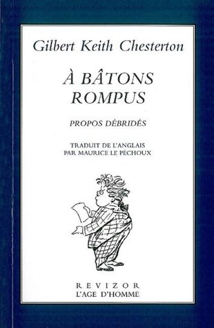 À bâtons rompus: propos débridés