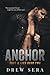 Anchor (Lust and Lies Series #2)