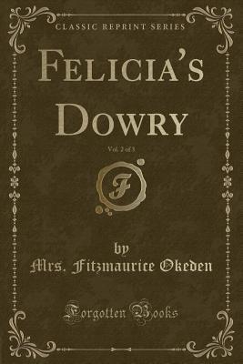Felicia's Dowry, Vol. 2 of 3