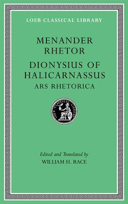 Menander Rhetor. Dionysius of Halicarnassus: Ars Rhetorica (Loeb Classical Library)