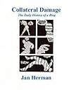 Collateral Damage: The Daily History of a Blog Collateral Damage: The Daily History of a Blog