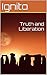 Truth and Liberation by Ignito