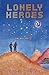 Lonely Heroes (The Time Will Tell)