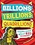 Billions, Trillions, Quadri...