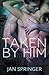 Taken by Him (Tentacles Shifter Erotic Romance, #1)