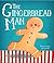 The Gingerbread Man Padded Hardcover Christmas Storybook by Gail Yerrill