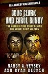 Doug Clark and Carol Bundy: The Horrific True Story Behind the Sunset Strip Slayers